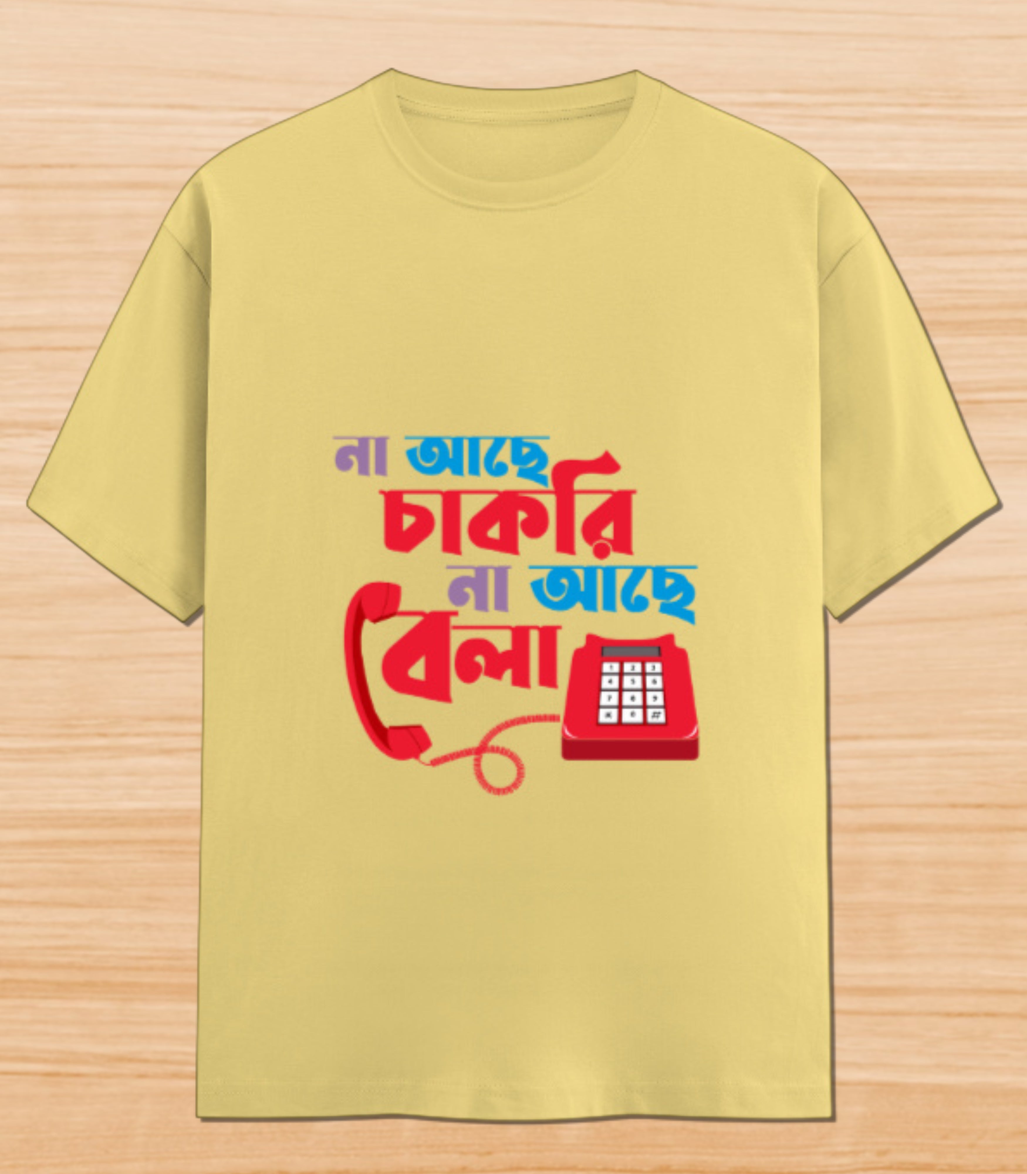 Na Aache Chakri Na Aache Bela | Graphic T-shirt